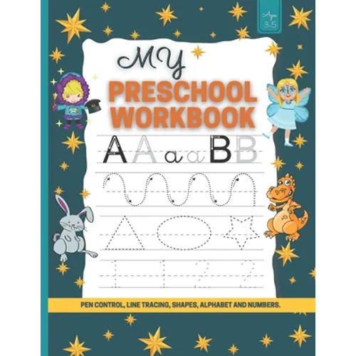 My Preschool Workbook: Practice for Kids with Pen Control, Line Tracing, Letters, coloring activity, and More! - Paperback