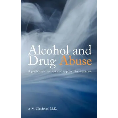 Alcohol and Drug Abuse: A Psychosocial and Spiritual Approach - Paperback