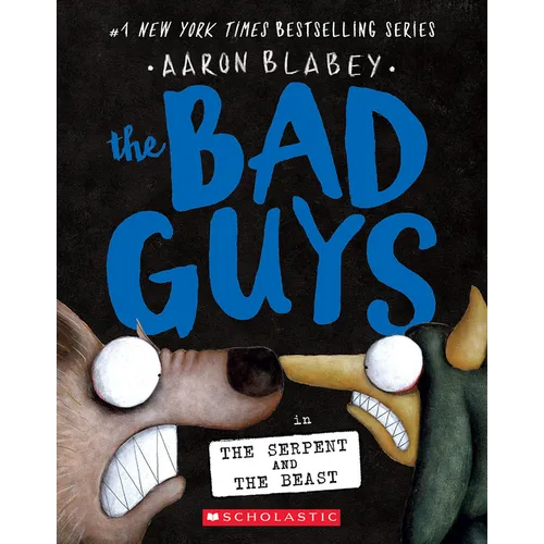 The Bad Guys in the Serpent and the Beast (the Bad Guys #19): Volume 19 - Paperback