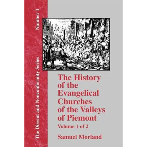 The History of the Evangelical Churches of the Valleys of Piemont - Vol. 1 - Paperback