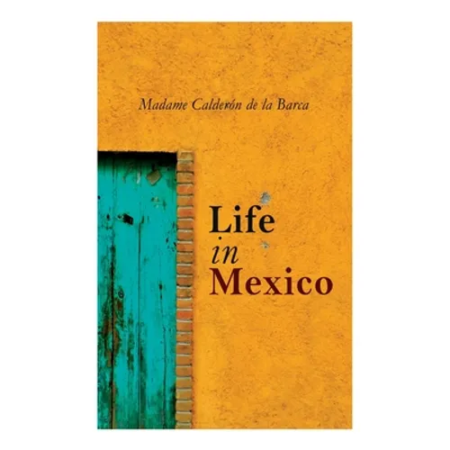 Life in Mexico - Paperback