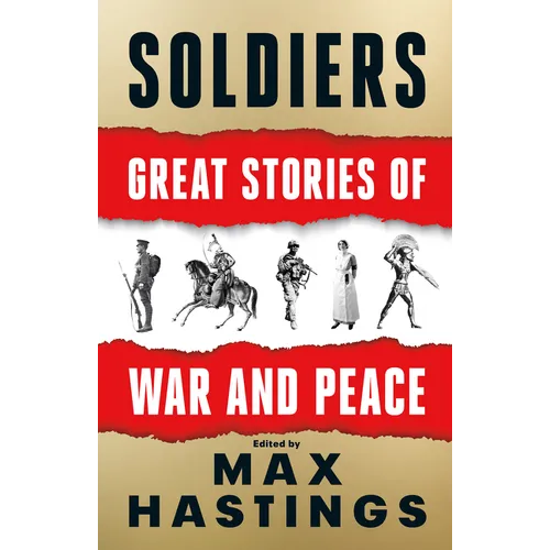 Soldiers: Great Stories of War and Peace - Hardcover