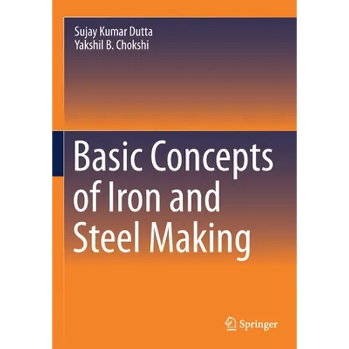 Basic Concepts of Iron and Steel Making - Paperback