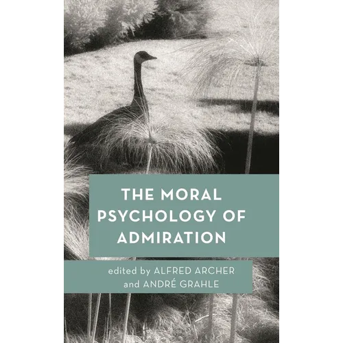 The Moral Psychology of Admiration - Paperback