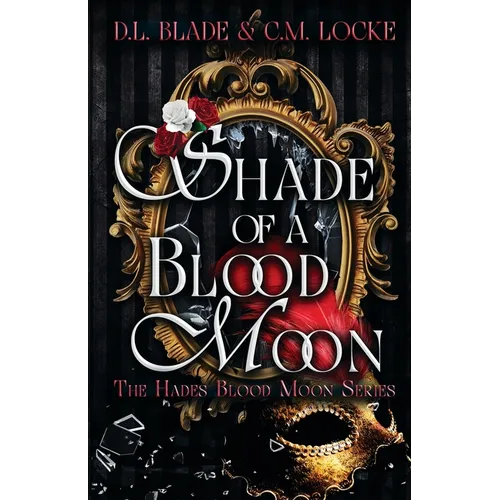 Shade of a Blood Moon: A Vampire Dark Romance & Urban Fantasy - Paperback