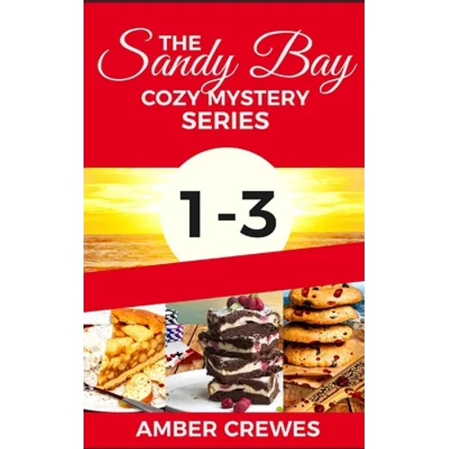 The Sandy Bay Cozy Mystery Series: 1-3 - Paperback