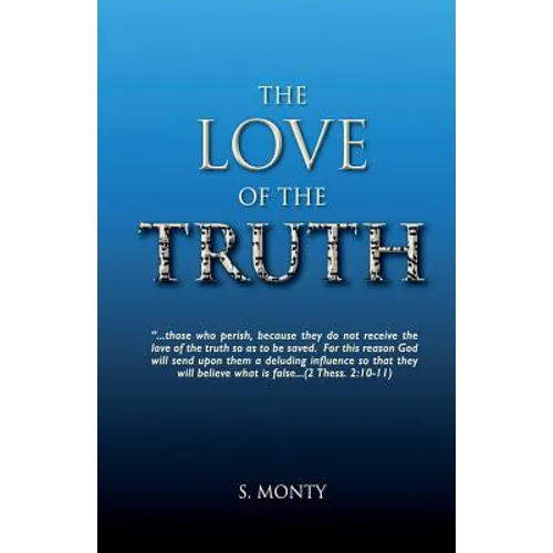 The Love of the truth: The Great Deception has begun. Are you ready? The drift into deception is easy... comfortable... maybe even popular. " - Paperback