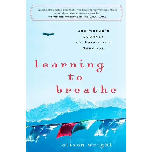 Learning to Breathe: One Woman's Journey of Spirit and Survival - Paperback