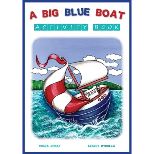 A Big Blue Boat Activity Book: Interactive fun for children who love to sail - Paperback