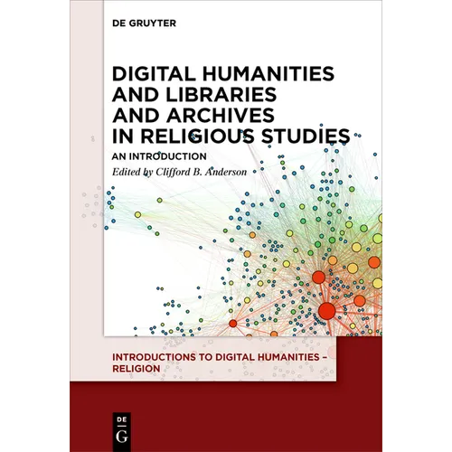 Digital Humanities and Libraries and Archives in Religious Studies: An Introduction - Paperback