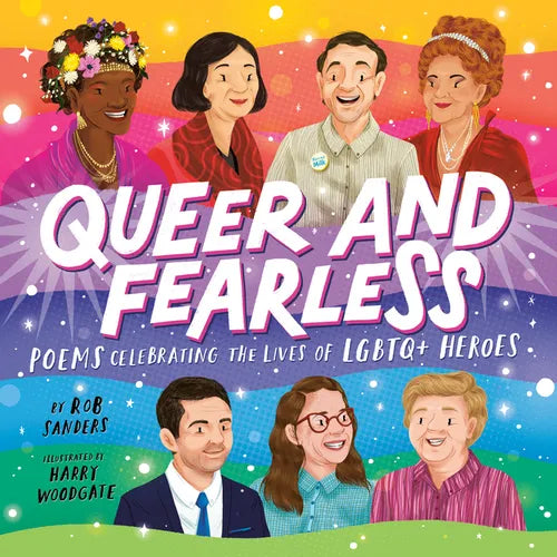 Queer and Fearless: Poems Celebrating the Lives of LGBTQ+ Heroes - Hardcover