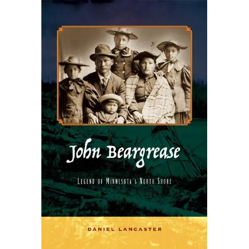 John Beargrease: Legend of Minnesota's North Shore - Paperback