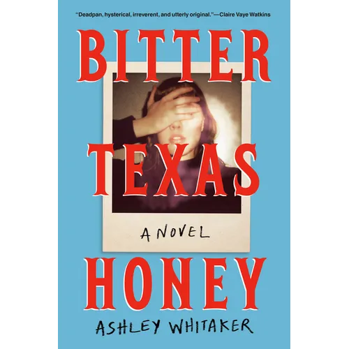 Bitter Texas Honey - Hardcover