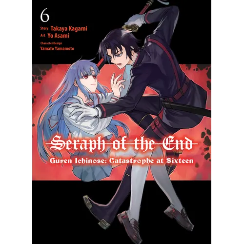 Seraph of the End: Guren Ichinose: Catastrophe at Sixteen (Manga) 6 - Paperback