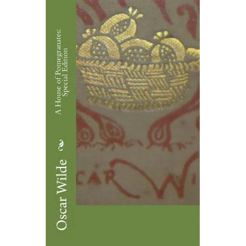A House of Pomegranates: Special Edition - Paperback