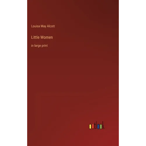 Little Women: in large print - Hardcover