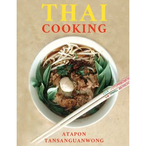 Thai Cooking: 50 Recipes from Authentic Thai Cooks - Paperback