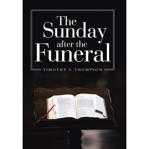 The Sunday After the Funeral - Hardcover
