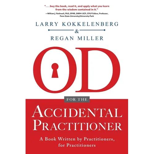 OD for the Accidental Practitioner: A Book Written by Practitioners, for Practitioners - Paperback