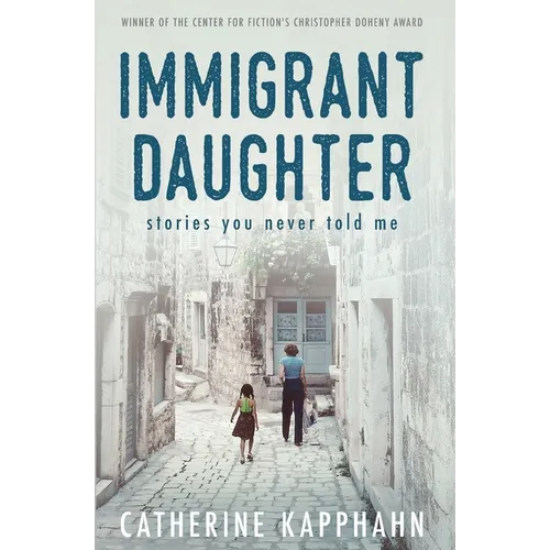 Immigrant Daughter: Stories You Never Told Me - Paperback