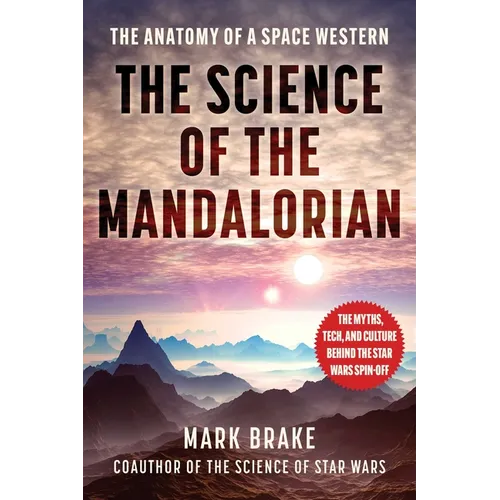 The Science of the Mandalorian: The Anatomy of a Space Western - Paperback