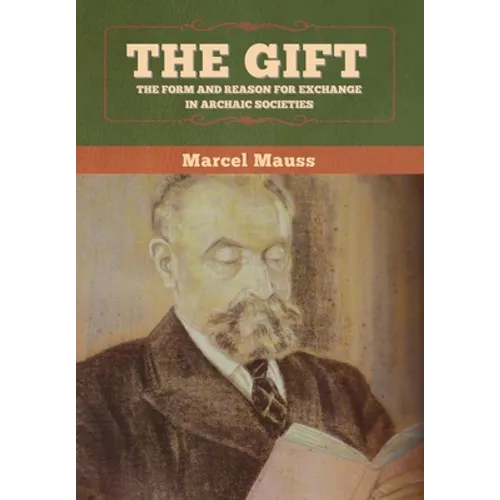 The Gift: The Form and Reason for Exchange in Archaic Societies - Hardcover