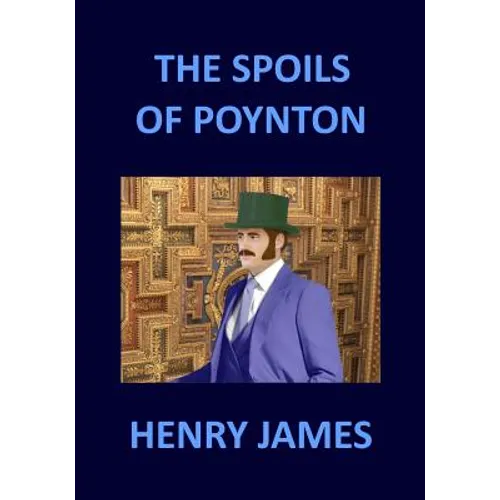 THE SPOILS OF POYNTON Henry James - Paperback