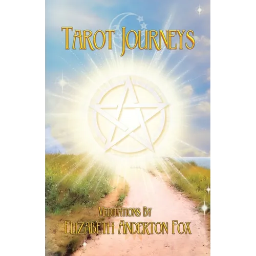 Tarot Journeys: Meditations by Elizabeth Anderton Fox - Paperback