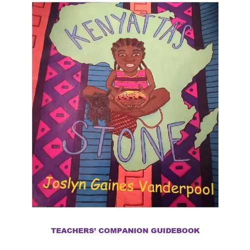 Kenyatta's Stone: A Teachers' Companion Guide: Teachers' Workbook Companion Guide: Teachers' Workbook Companion Guide: A Teachers' Companion Workbook - Paperback