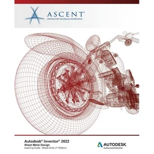 Autodesk Inventor 2022: Sheet Metal Design (Mixed Units): Autodesk Authorized Publisher - Paperback
