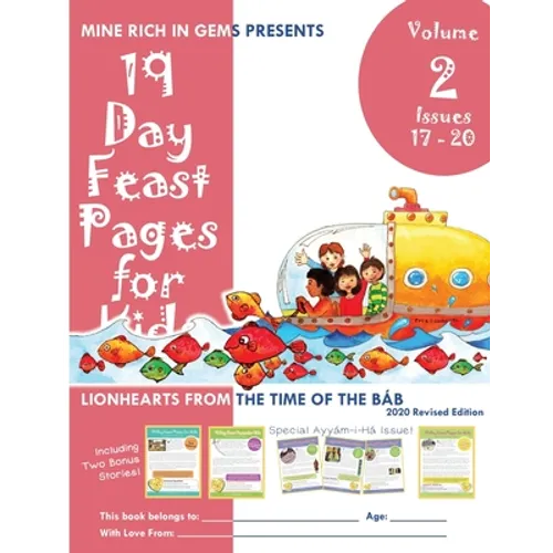 19 Day Feast Pages for Kids Volume 2 / Book 5: Early Bahá'í History - Lionhearts from the Time of the Báb (Issues 17 - 20) - Paperback