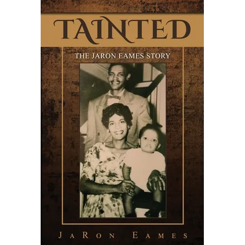 Tainted: The JaRon Eames Story - Paperback