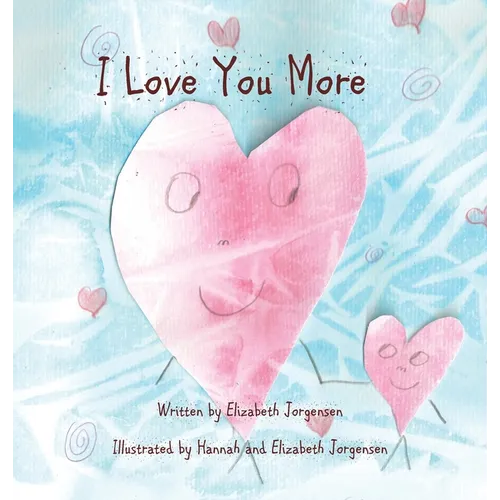 I Love You More - Hardcover