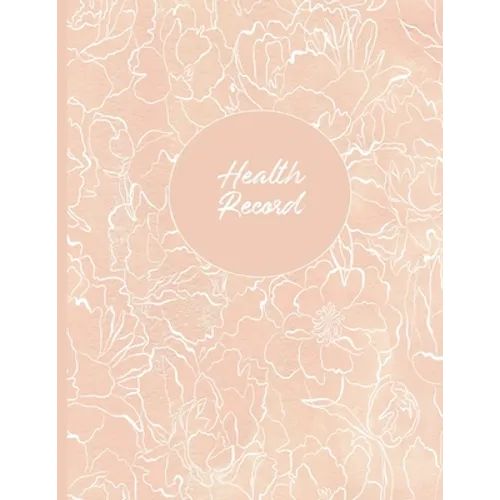 Health Record: Daily Home Monitoring of Blood Pressure, Glucose, and Heart Rate, Large Floral Cover - Paperback