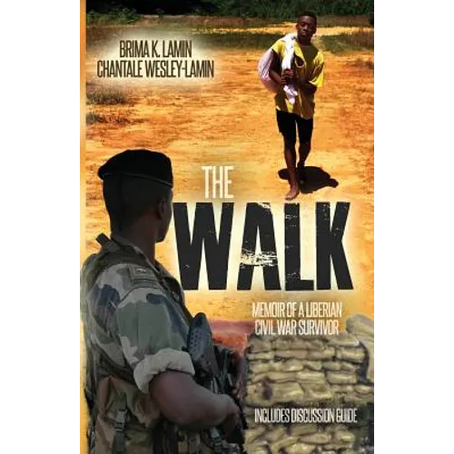 The Walk: Memoir of a Liberian Civil War Survivor - Paperback