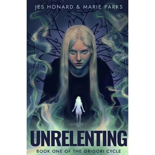 Unrelenting: The Grigori Cycle, Book 1 - Paperback
