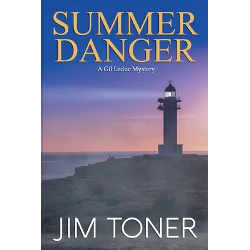 Summer Danger: A Gil Leduc Mystery Novel - Paperback