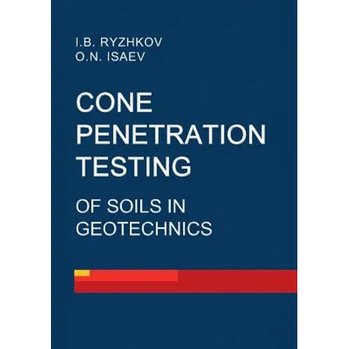 Cone penetration testing of soils in geotechnics - Paperback