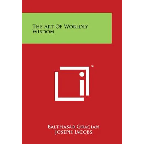 The Art of Worldly Wisdom - Paperback