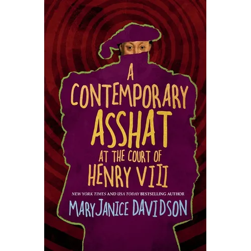 A Contemporary Asshat at the Court of Henry VIII - Paperback