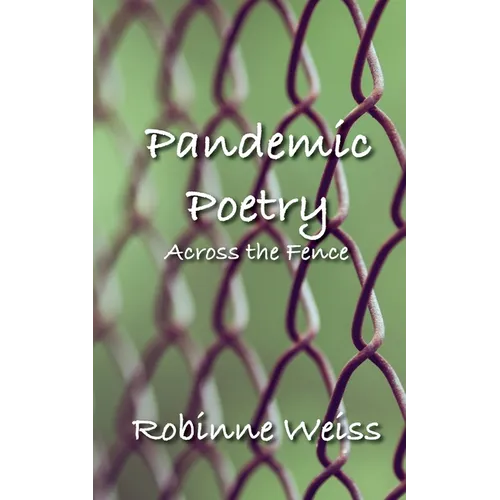 Pandemic Poetry: Across the Fence - Paperback