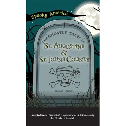 Ghostly Tales of St. Augustine and St. Johns County - Hardcover