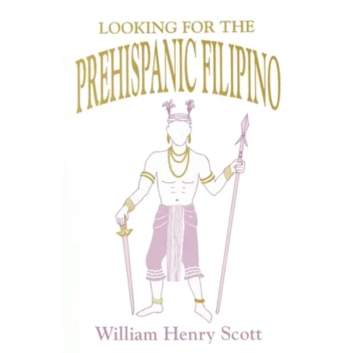 Looking for the Prehispanic Filipino - Paperback