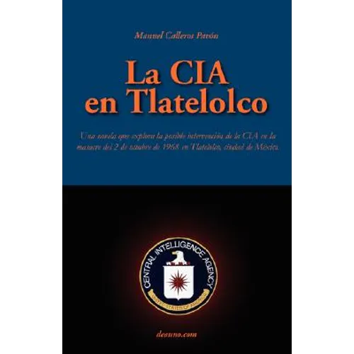 La CIA En Tlatelolco - Paperback