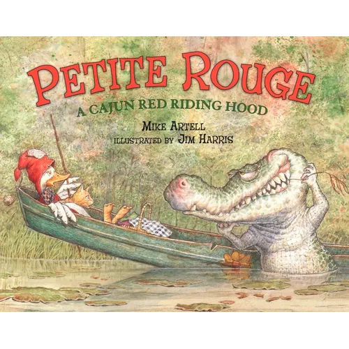 Petite Rouge: A Cajun Red Riding Hood - Hardcover
