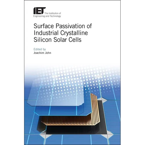 Surface Passivation of Industrial Crystalline Silicon Solar Cells - Hardcover