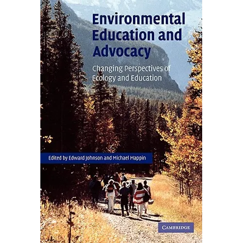 Environmental Education and Advocacy: Changing Perspectives of Ecology and Education - Paperback