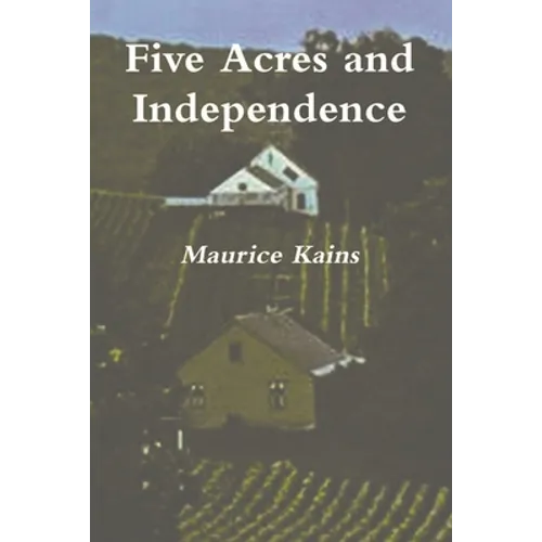 Five Acres and Independence - Original Edition - Paperback