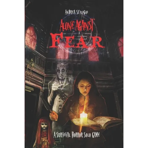 Alone Against Fear: A Survival Horror Solo Game - Paperback