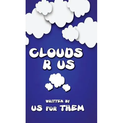 Clouds R Us - Hardcover